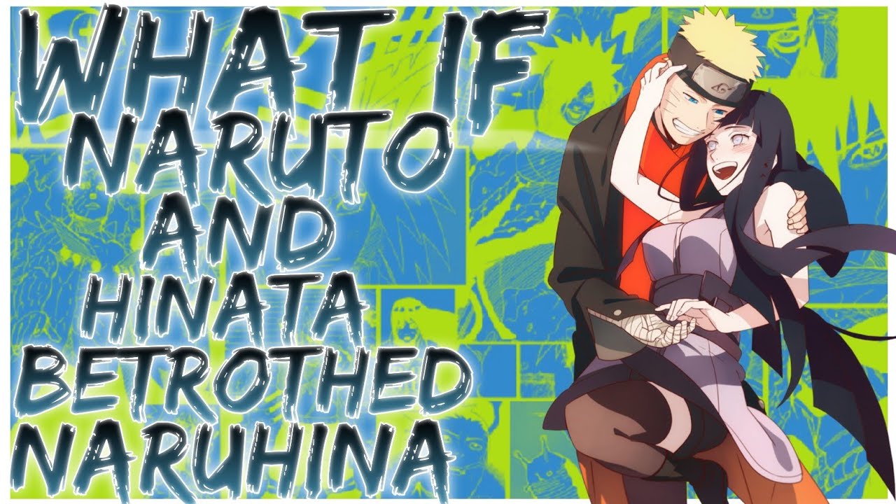 what if Naruto and Hinata betrothed