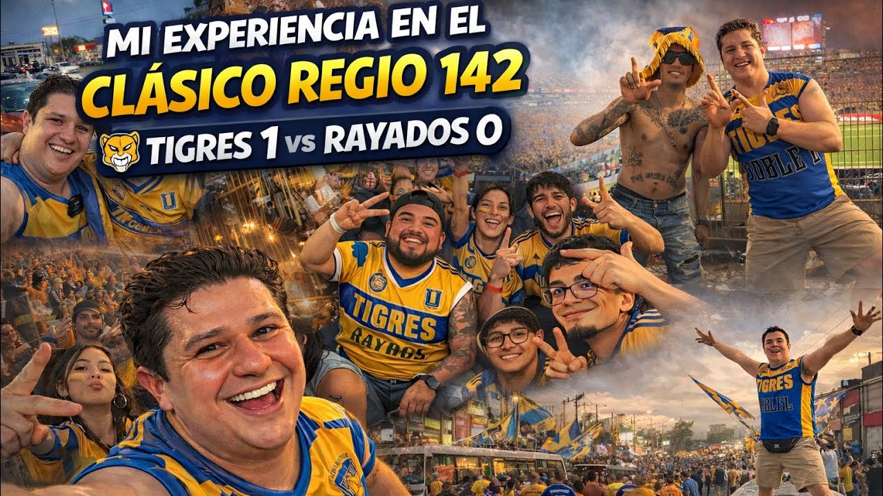 MI EXPERIENCIA EN EL CLÁSICO REGIO 142 🐯 TIGRES 1-0 RAYADOS | Así se vivió en el Volcán