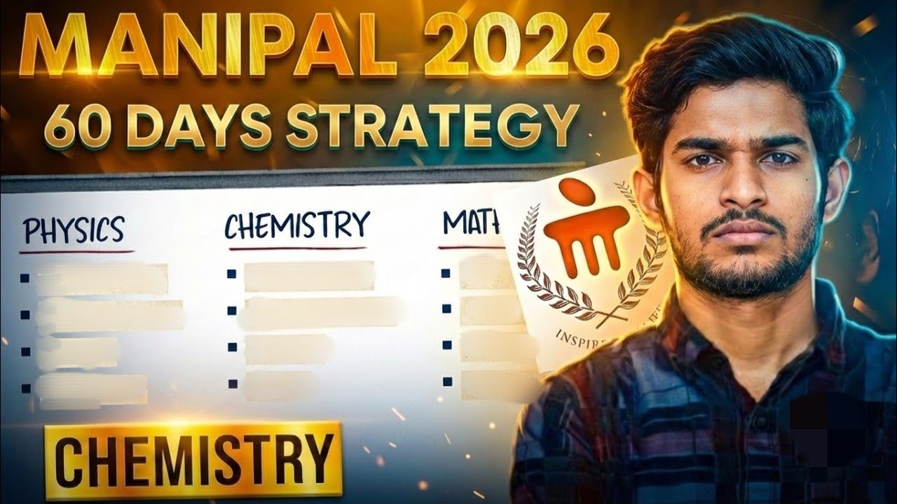 Manipal 2026 Chemistry 60 Day Strategy | Rank Under 100 | Complete Roadmap 🔥