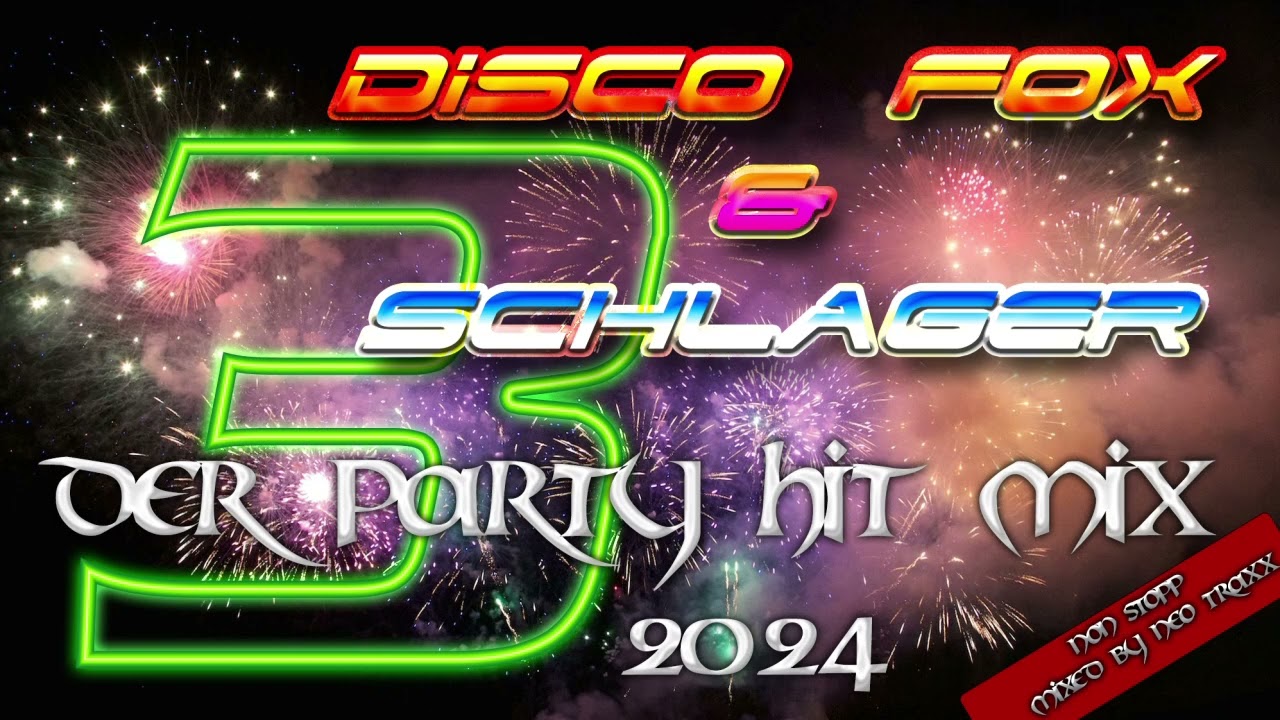 Discofox &  Schlager Megamix  3  -  2024  ( MIXED by  NEO TRAXX  )