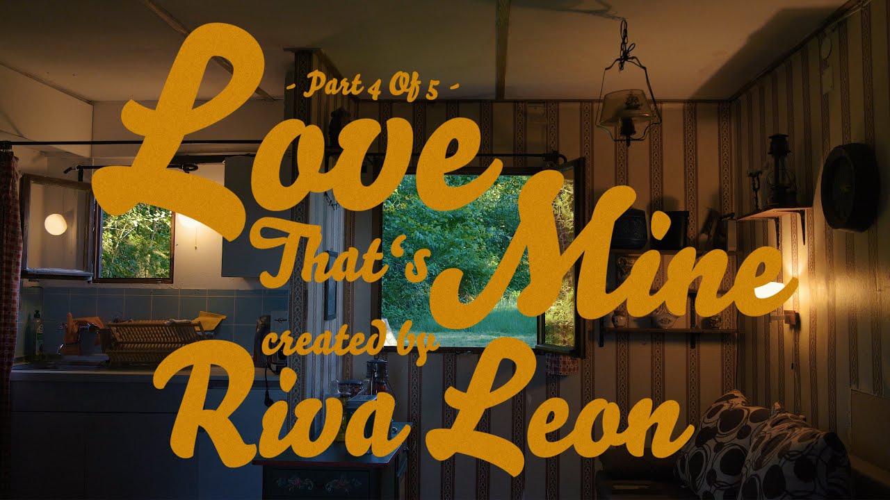 Riva Leon - Love That's Mine (Part 4 Of 5)