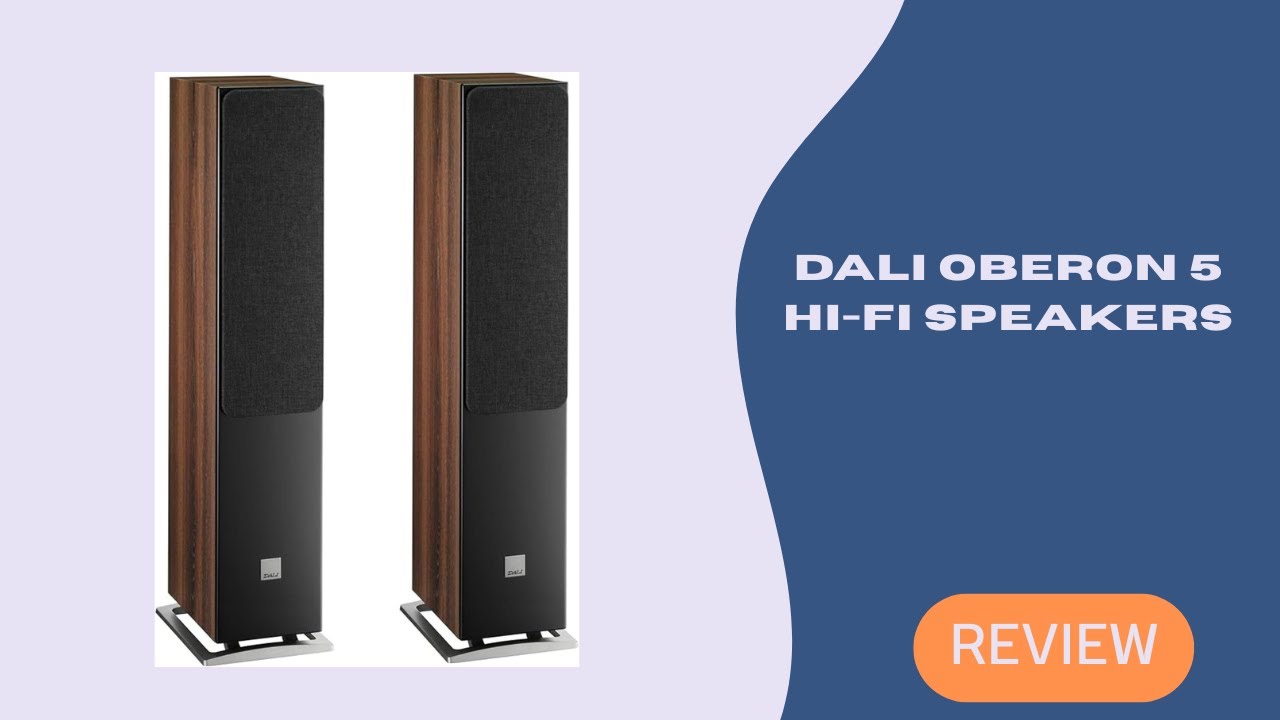 DALI Oberon 5 Hi-Fi Speakers | Floorstanding Tower Speakers Review