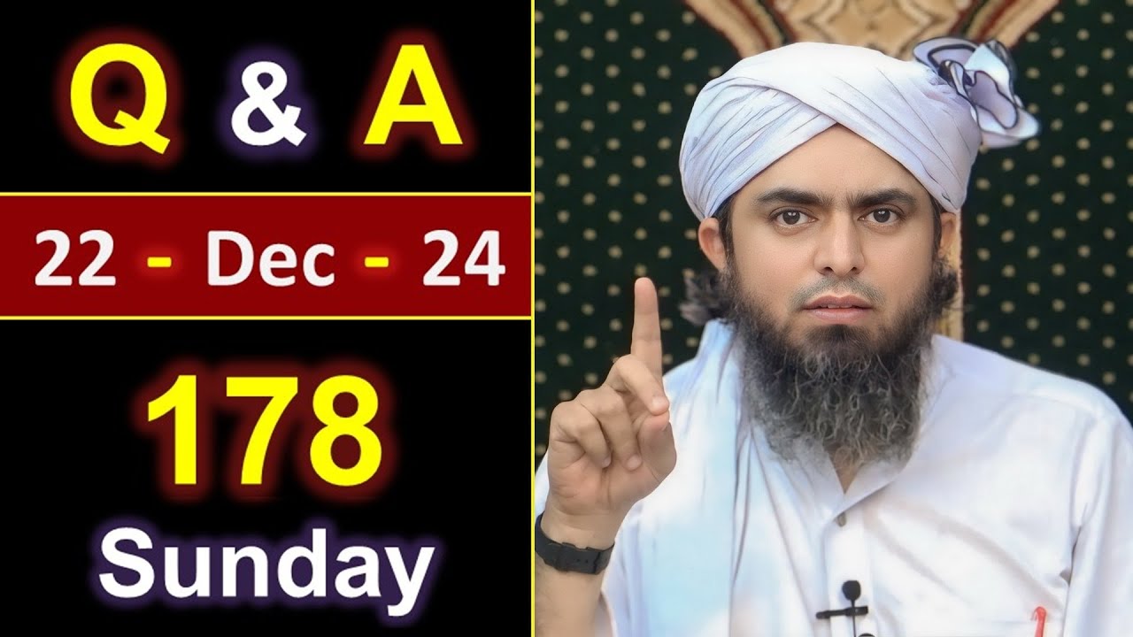 178_Public Q & A Session with Engineer Muhammad Ali Mirza on SUNDAY [ 22_Dec_2024 ], Jhelum Academy