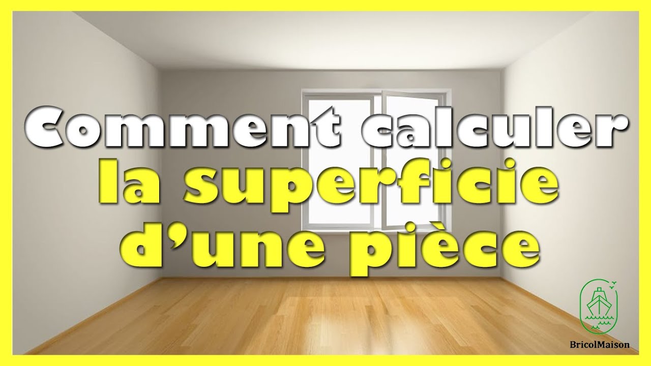 Comment calculer la superficie d une pi&egrave;ce