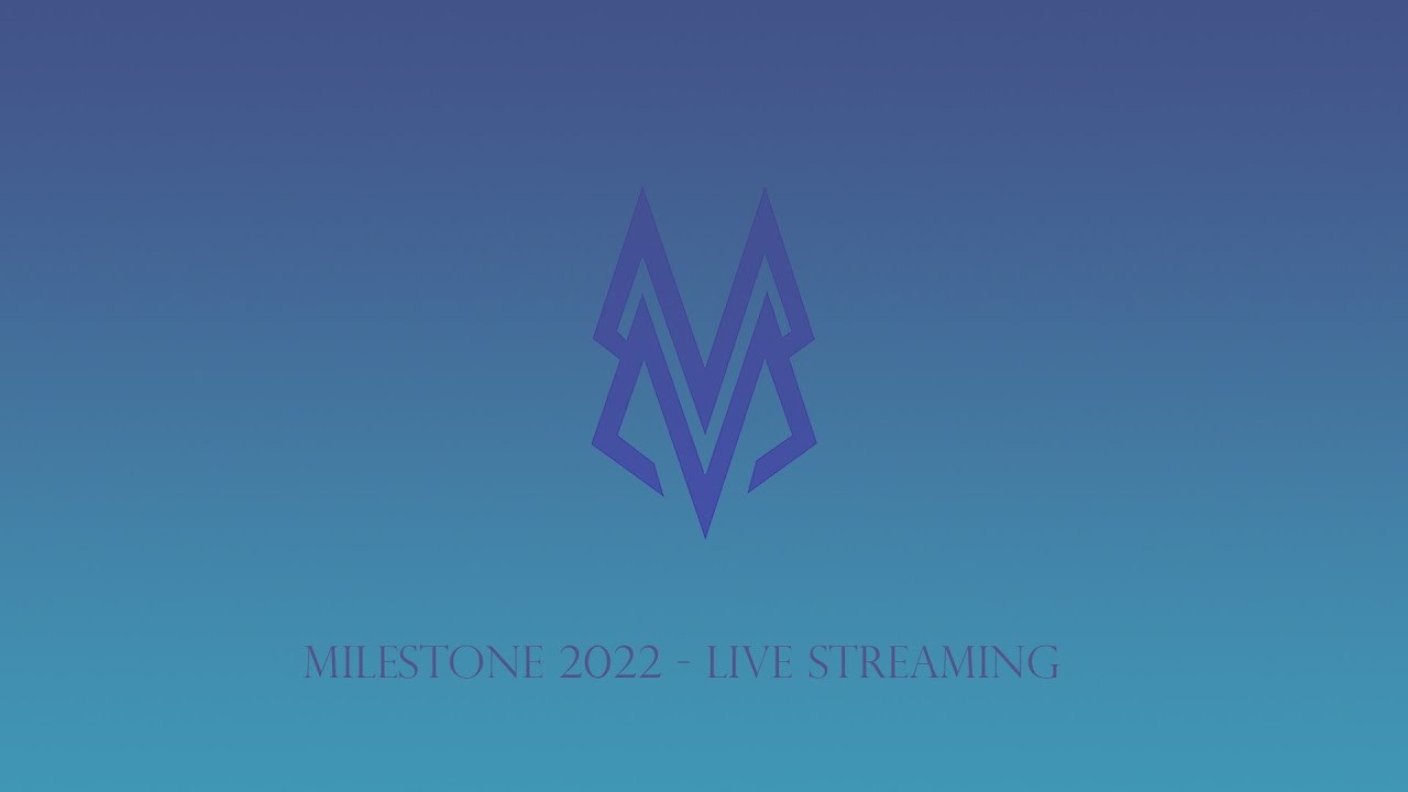 Milestone 2022 - Live