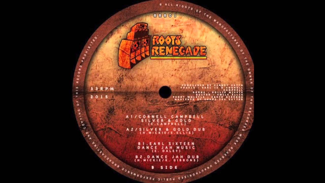 Cornell Campbell - SIlver and gold / Earl 16 - Dance Jah Music (Roots Renegade 2015)