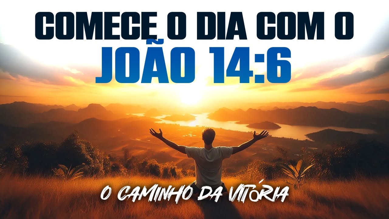 Comece o Dia com João 14:6 - Oração da Manhã para e Direção Divina