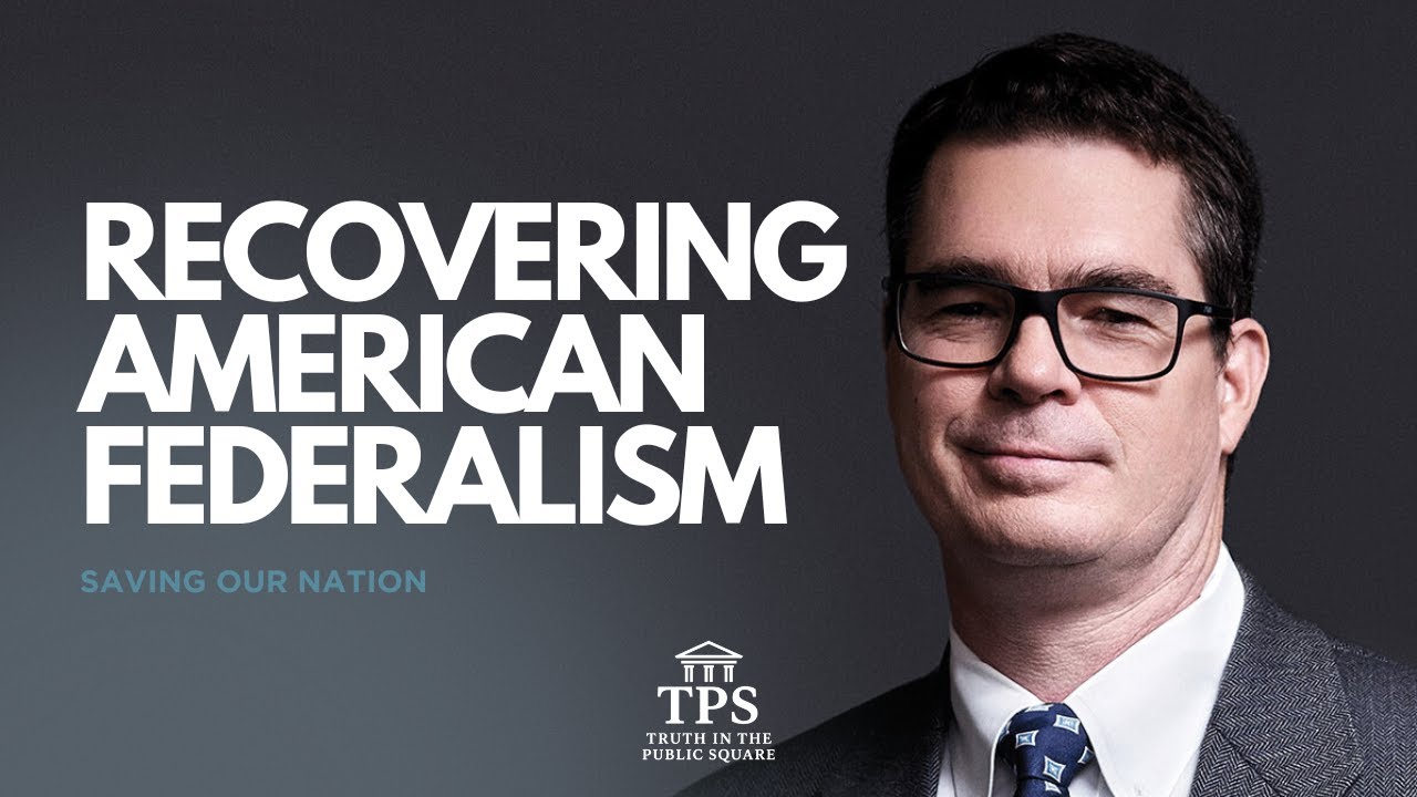 John Wilsey on Recovering American Federalism
