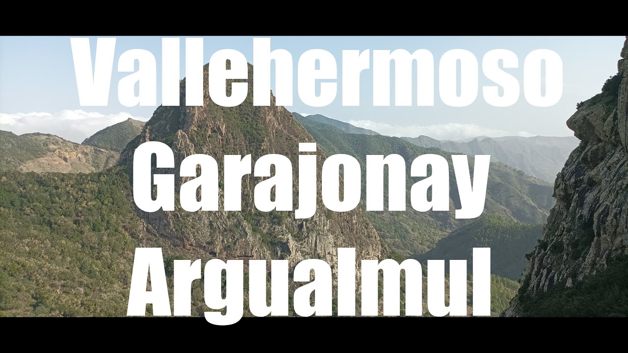 La Gomera partie 3- Vallehermoso, Garajonay, Arguamul