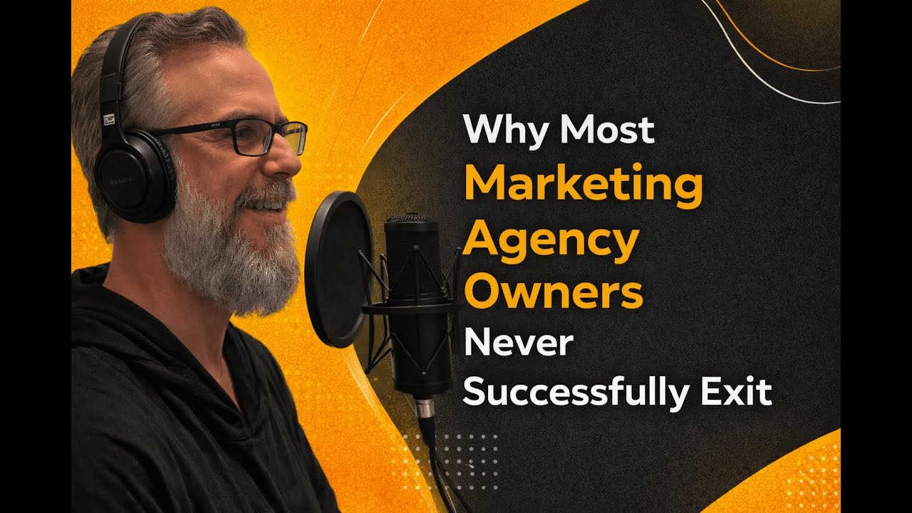 Why Most Marketing Agency Owners Never Successfully Exit