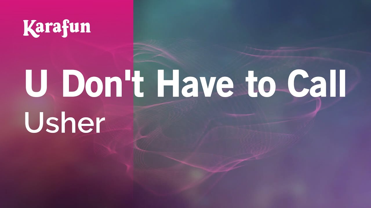 U Don't Have to Call - Usher | Karaoke Version | KaraFun