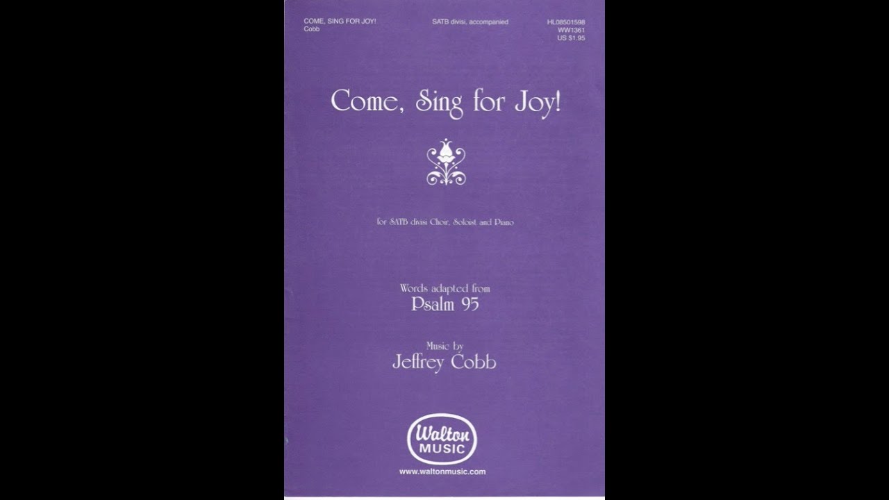 Come, Sing for Joy! (SATB) - Jeffrey Cobb