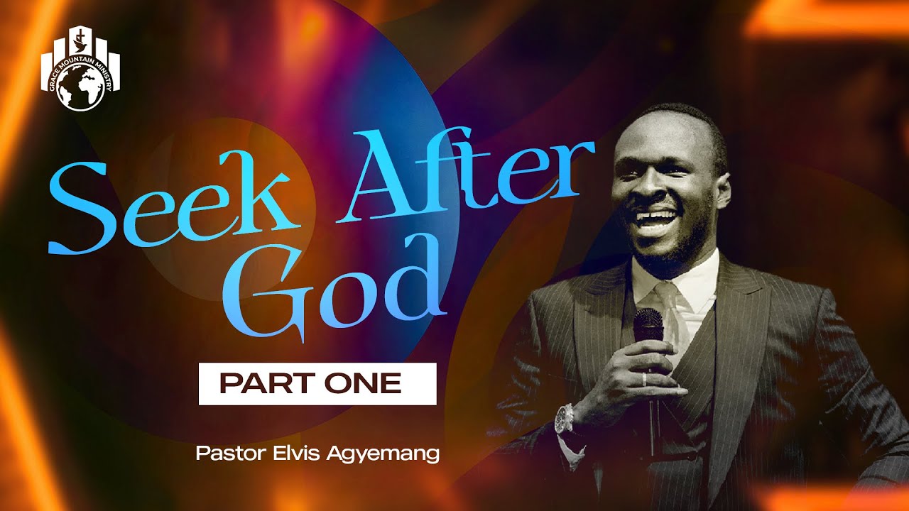 Seek After God Part 1 || Pastor Elvis