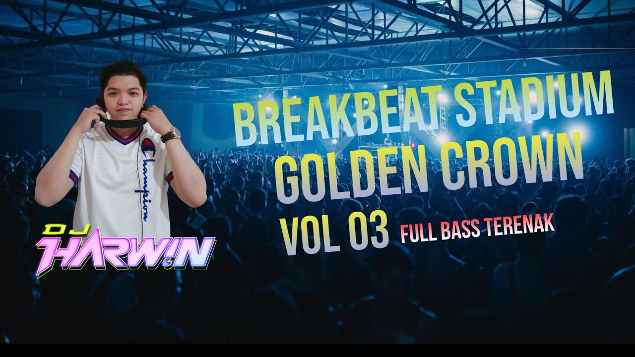 BREAKBEAT STADIUM GOLDEN CROWN VOL 3 | DJ DUGEM DISKOTIK TERENAK FULL BASS