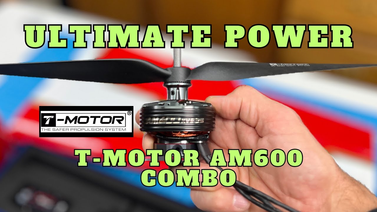 Ultimate Power system - T Motor AM600 Combo