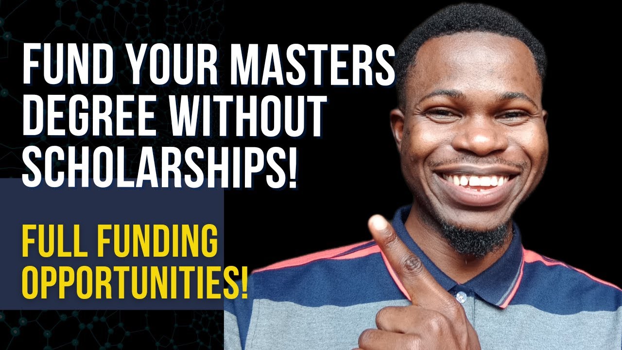 How to Fund Your Masters Degree Abroad Without Self-funding or Scholarships #howtofundmastersdegree