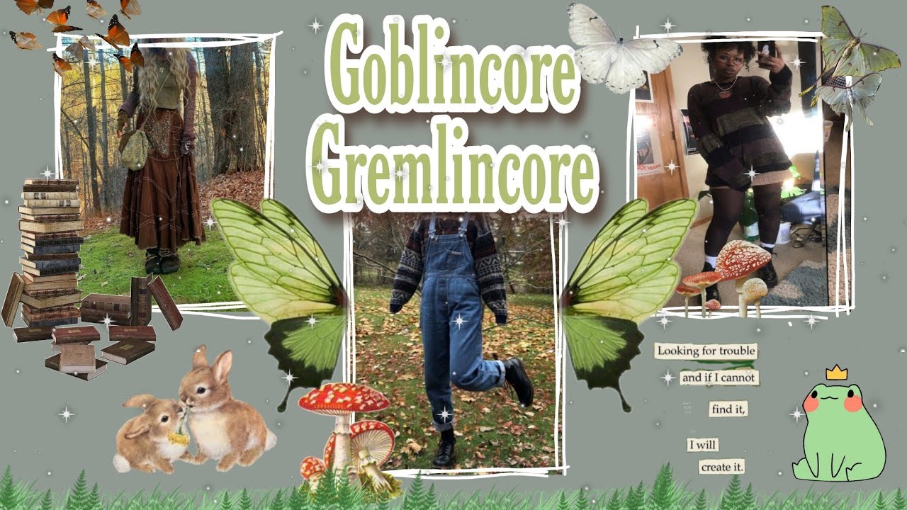 ☆ Goblincore / Gremlincore: tudo sobre esse aesthetic | Moda, Cores, Elementos, Como usar ☆