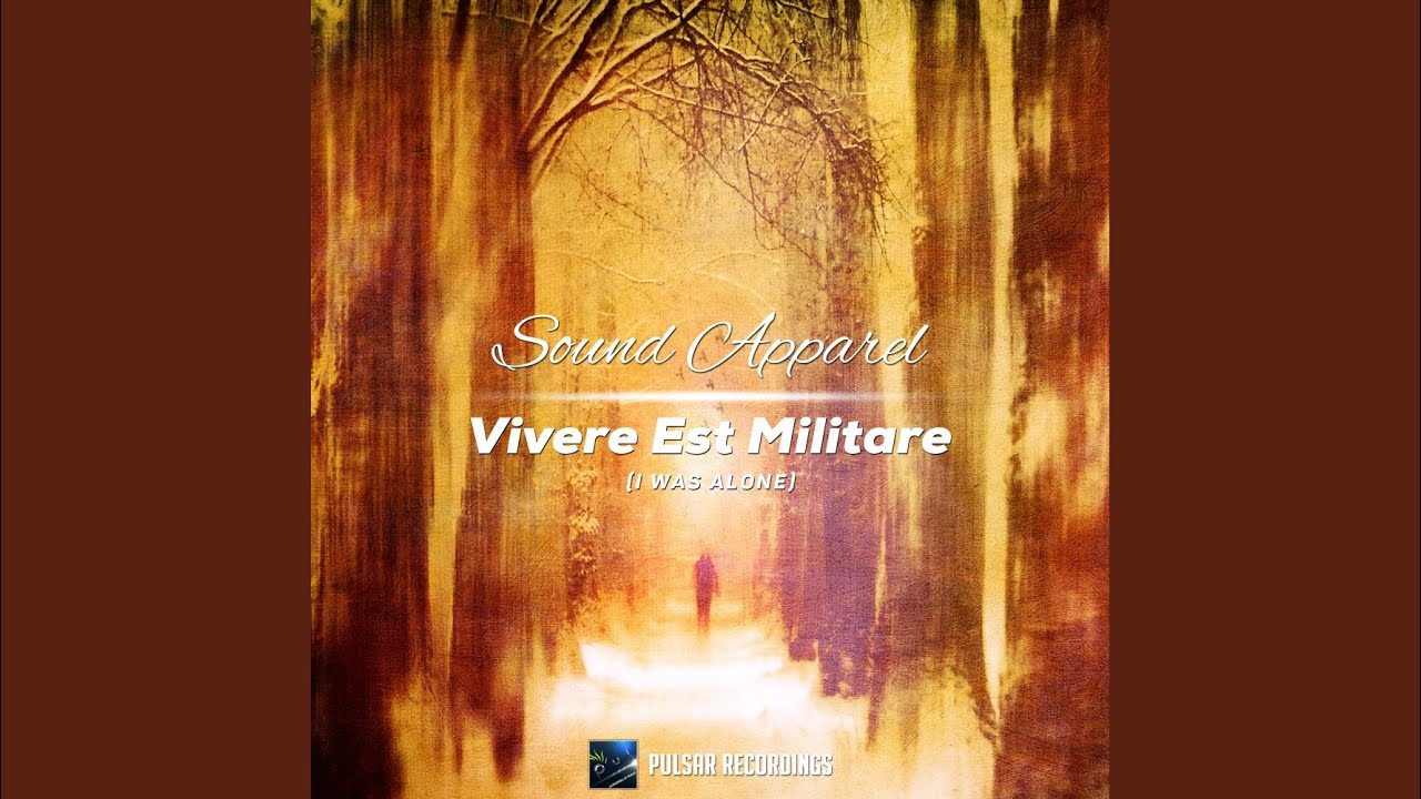 Vivere Est Militare (I Was Alone) (Original Mix)