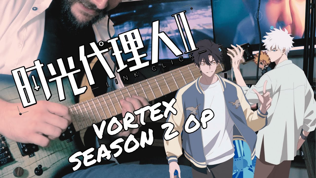 [🎸TABS] Link Click (时光代理人) Season 2 OP『VORTEX // 白鲨JAWS』(Guitar Cover)