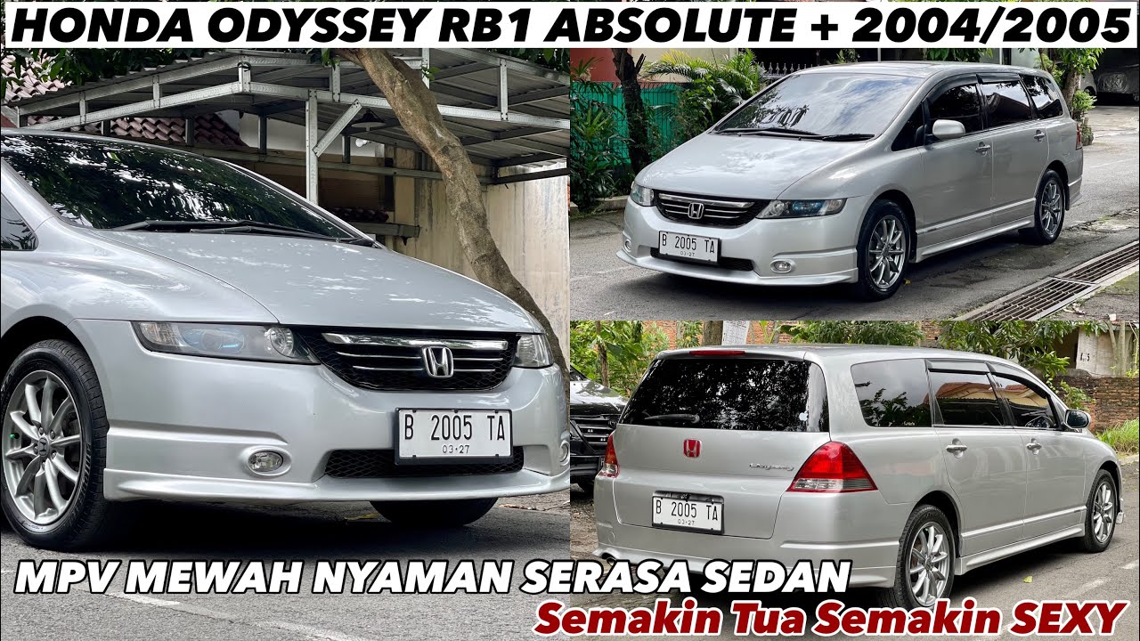 Honda Odyssey Rb 1 Absolute + 2004/2005 untuk om Handrianto Probolinggo MPV MEWAH RASA SEDAN
