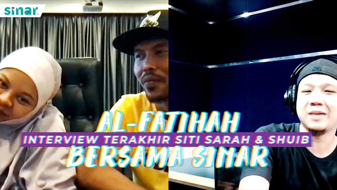 (Al-Fatihah) Dalam Kenangan Interview Terakhir Siti Sarah dan Shuib Bersama SINAR