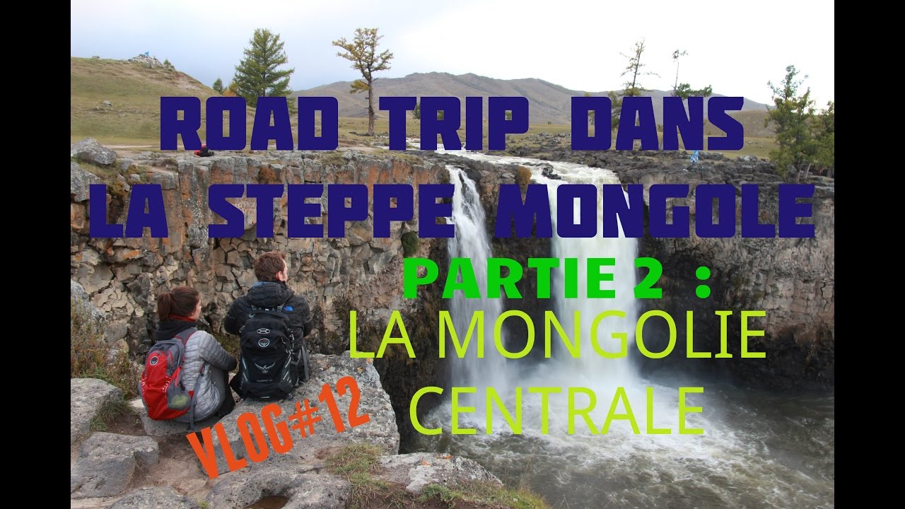 Roadtrip dans la steppe mongole : Partie 2 | MONGOLIE CENTRALE [VLOG#12]