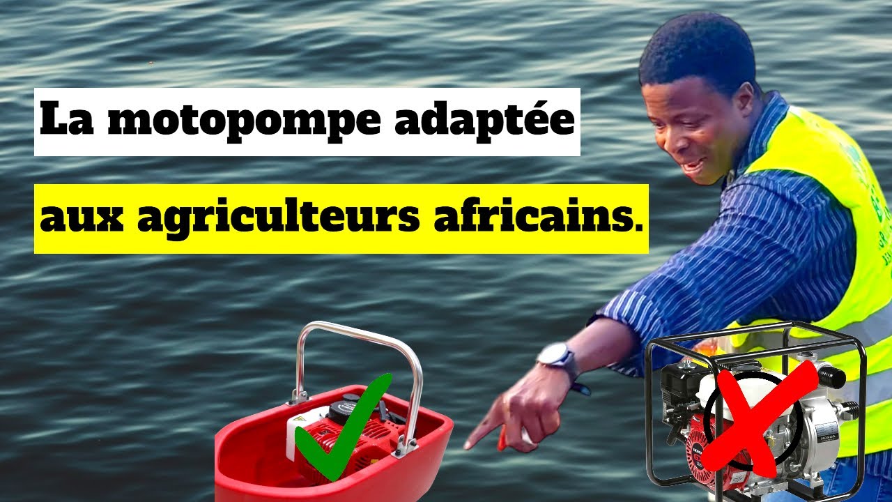 La motopompe adaptée au agriculteurs africains.