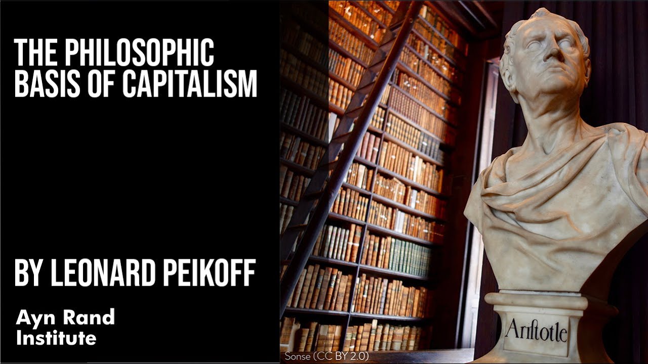 The Philosophic Basis of Capitalism by Leonard Peikoff