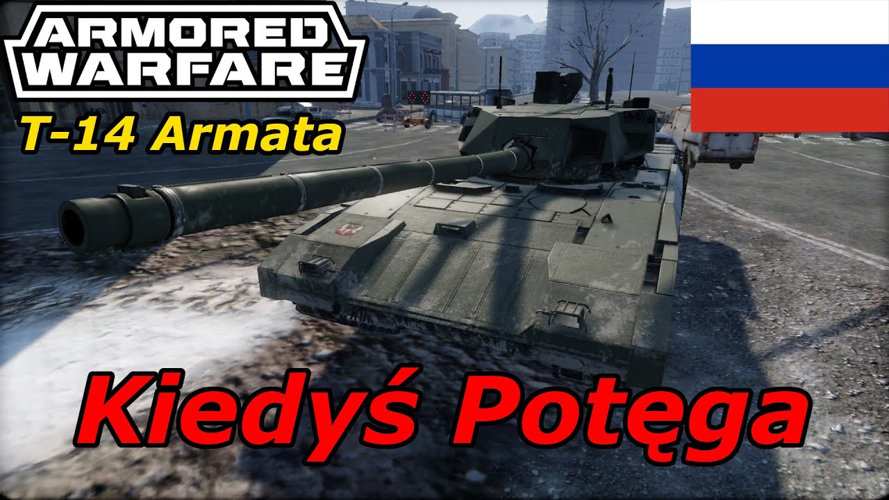 Kiedyś potęga, teraz meh | T-14 Armata | Armored Warfare Gameplay Po Polsku