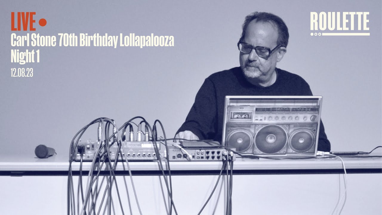 Carl Stone 70th Birthday Lollapalooza: Night 1