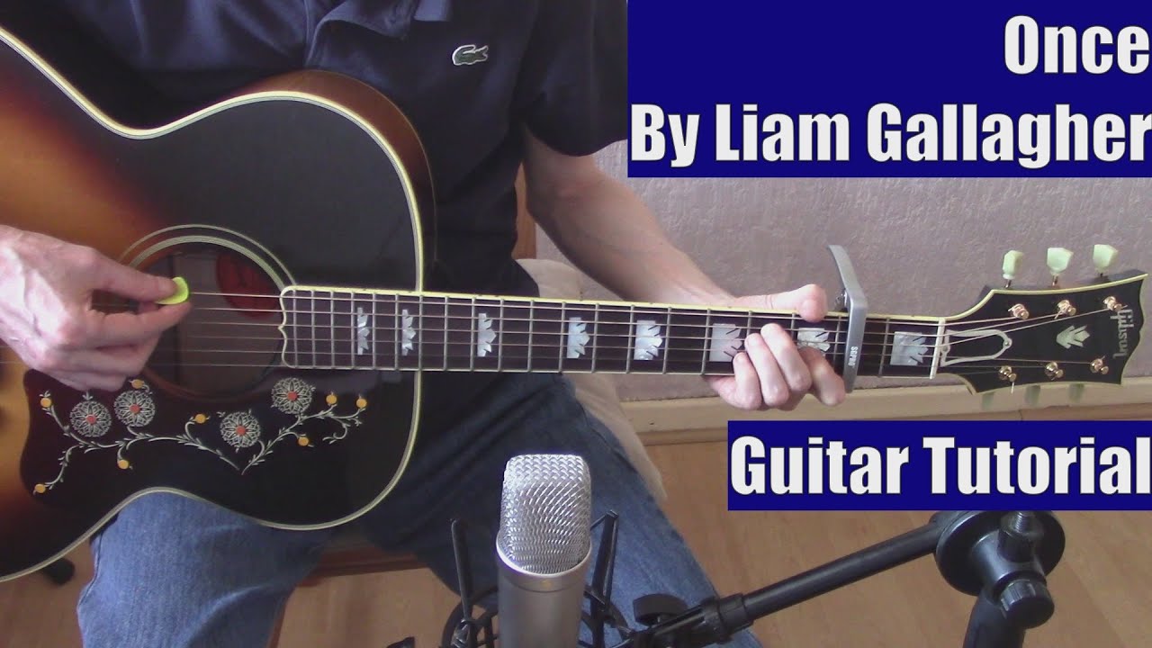 Once By Liam Gallagher (Guitar Tutorial with the Isolated Vocal Track by Liam Gallagher)