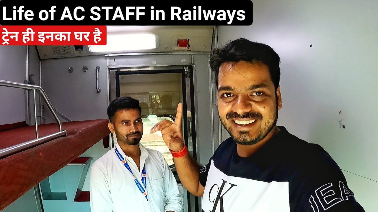 Life of AC Staff in Railways | ट्रेन ही इनका घर है