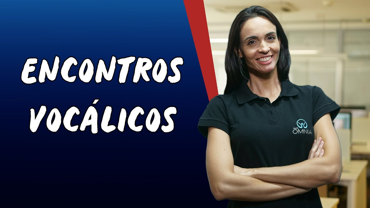 Encontros Vocálicos  - Brasil Escola