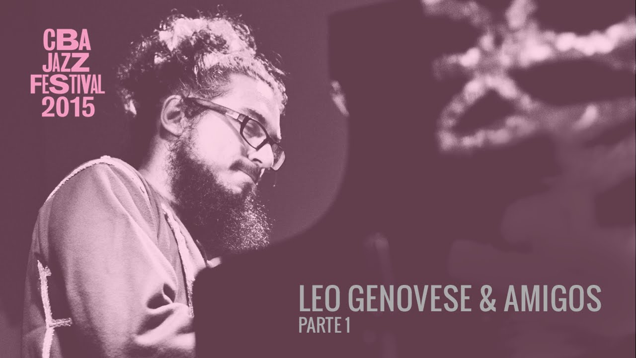 Leo Genovese y Amigos - Fede Seimandi, Edu Valdes, Francisco Mela | CBA JAZZ 2015