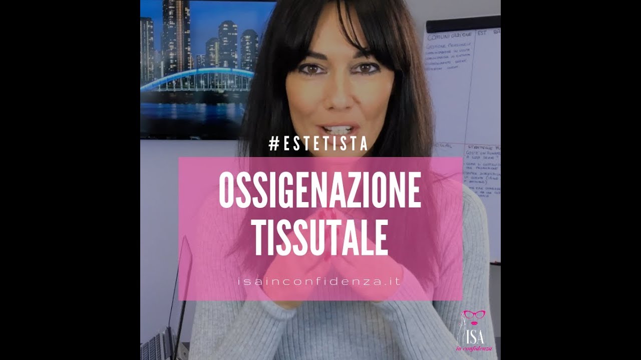 VISO SPENTO? COLPA DELL'OSSIGENAZIONE TISSUTALE