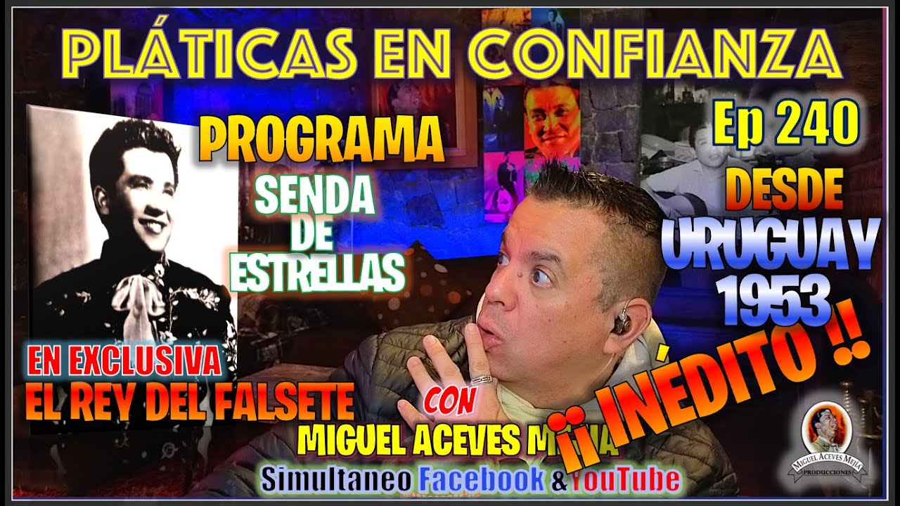 🎙️🔥Entrevista Perdida de Miguel Aceves Mejía | Pláticas En Confianza | Ep 240