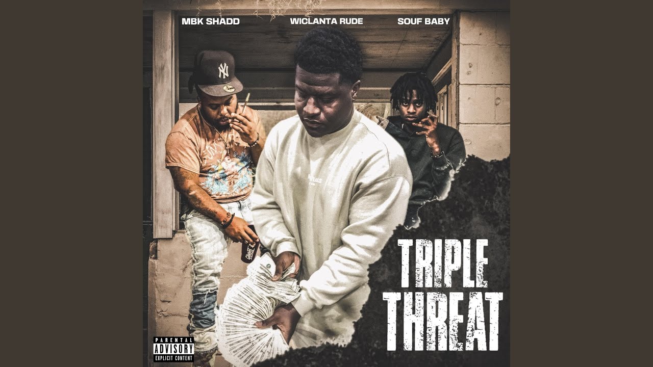 Triple Threat (feat. MBK Shadd & SoufBaby)