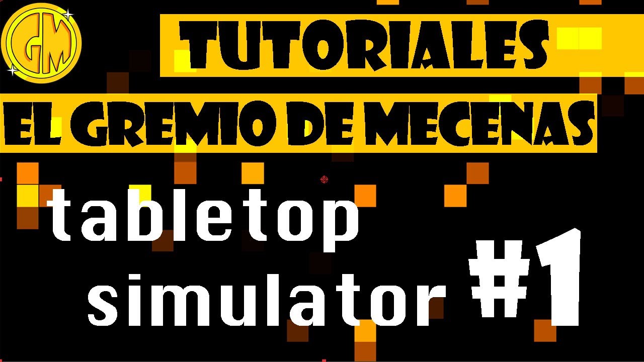 Tutorial Tabletop Simulator #1 | El Gremio de Mecenas