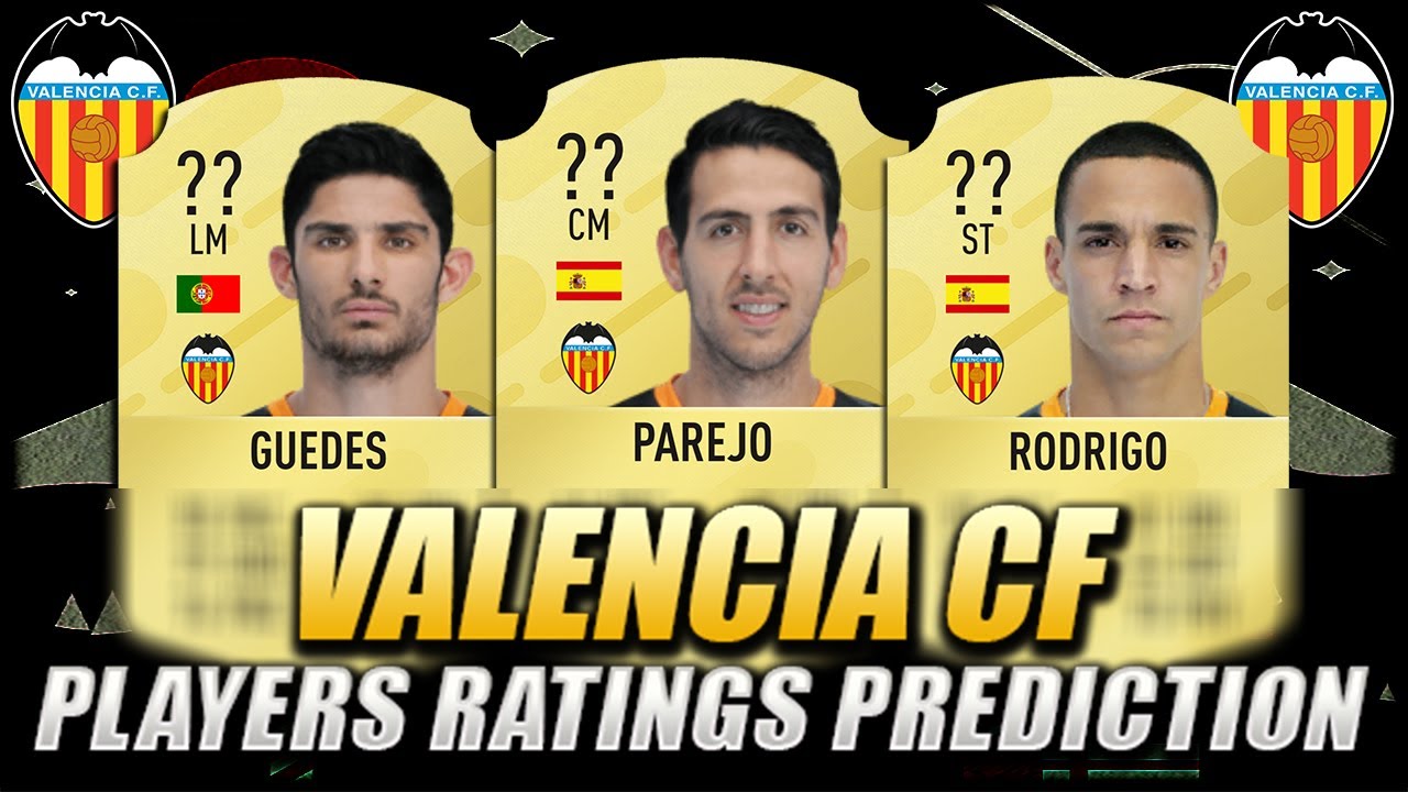 FIFA 21 | VALENCIA CF PLAYERS RATINGS PREDICTION | w/ Parejo, Rodrigo & Guedes