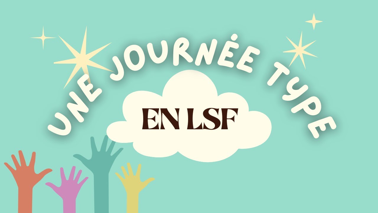 Une journée type en LSF