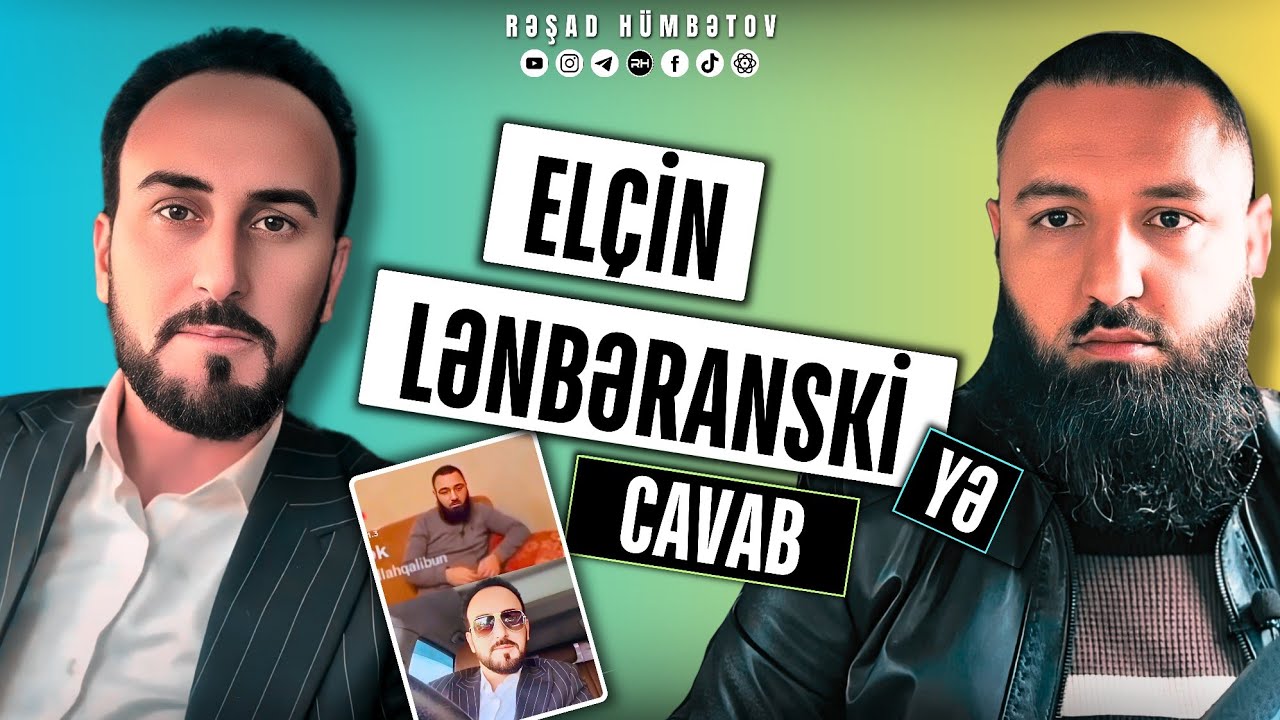 ⛔  ELÇİN LƏNBƏRANSKİYƏ CAVAB.. 🌿 Rəşad Hümbətov