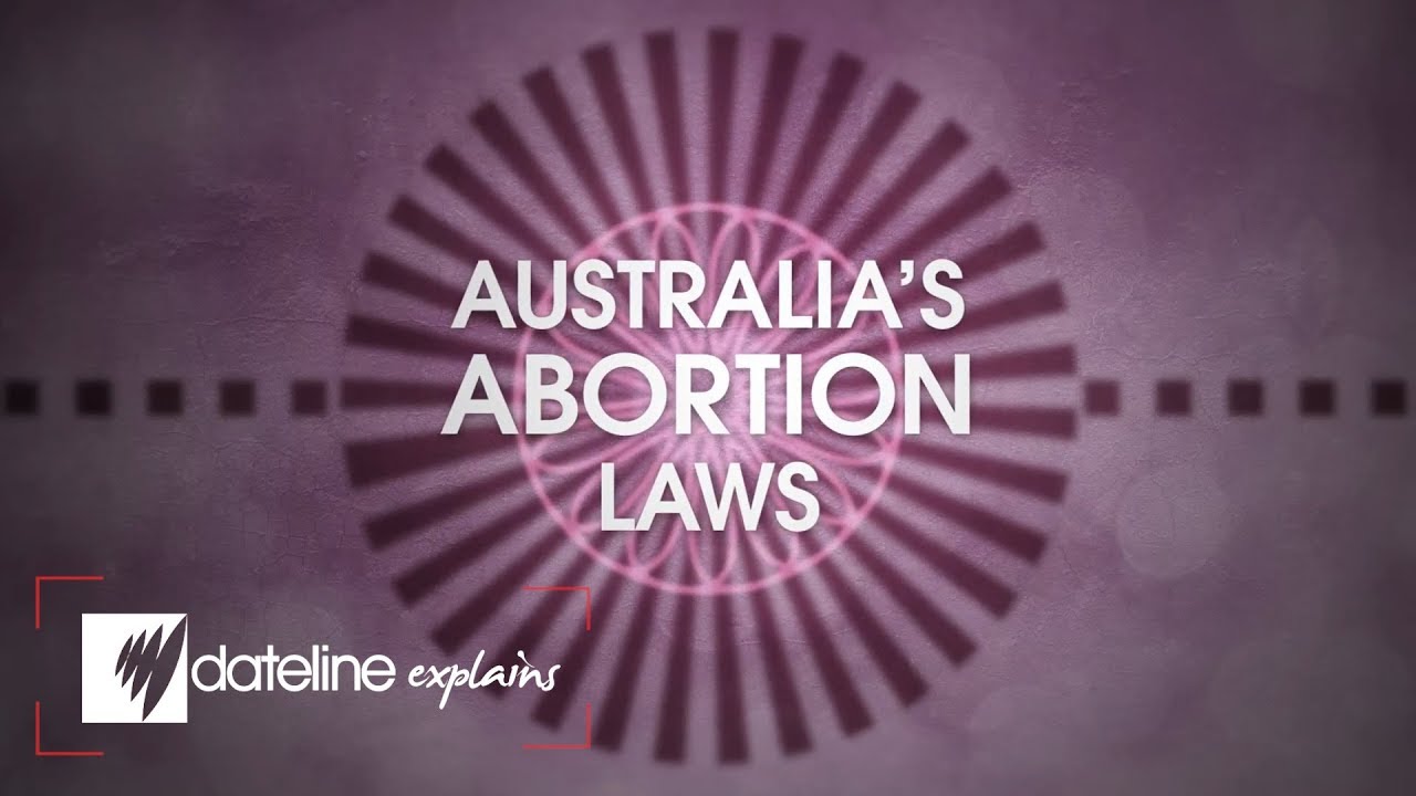 Dateline Explains: Australia's Abortion Laws