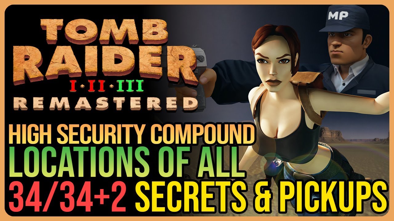 High Security Compound – All Secrets & Pickups – Tomb Raider 3 Remastered
