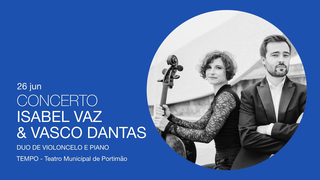 DPP'21 | Isabel Vaz & Vasco Dantas - Duo de Violoncelo e Piano