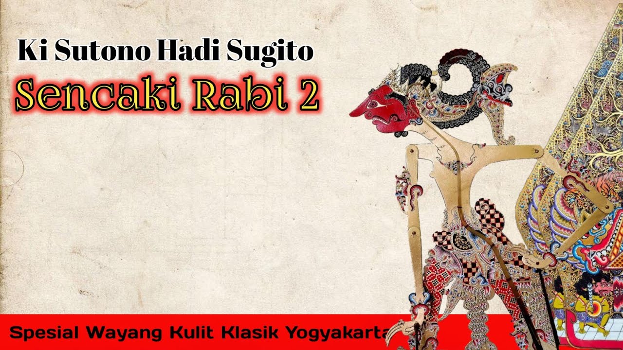 Sencaki Rabi 2 - Ki Sutono Hadi Sugito