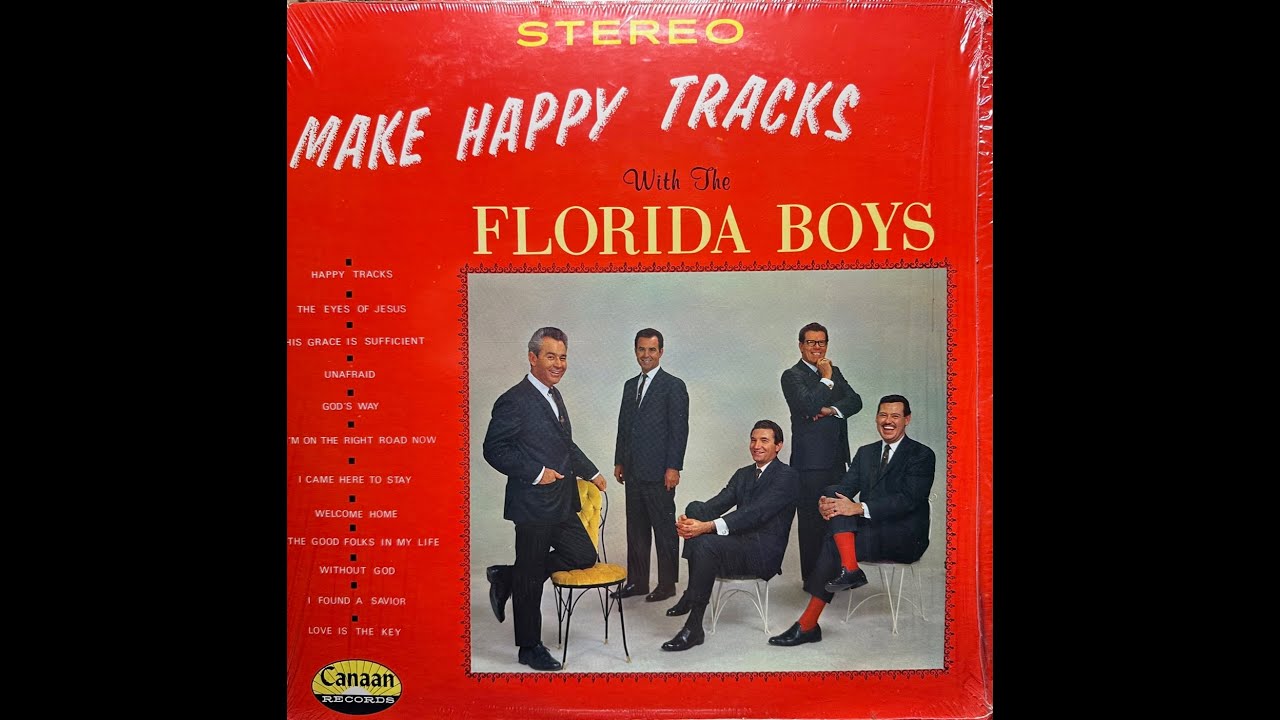 The Florida Boys Quartet: Make Happy Tracks
