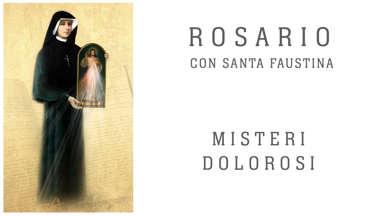 Rosario con Santa Faustina –  Misteri Dolorosi
