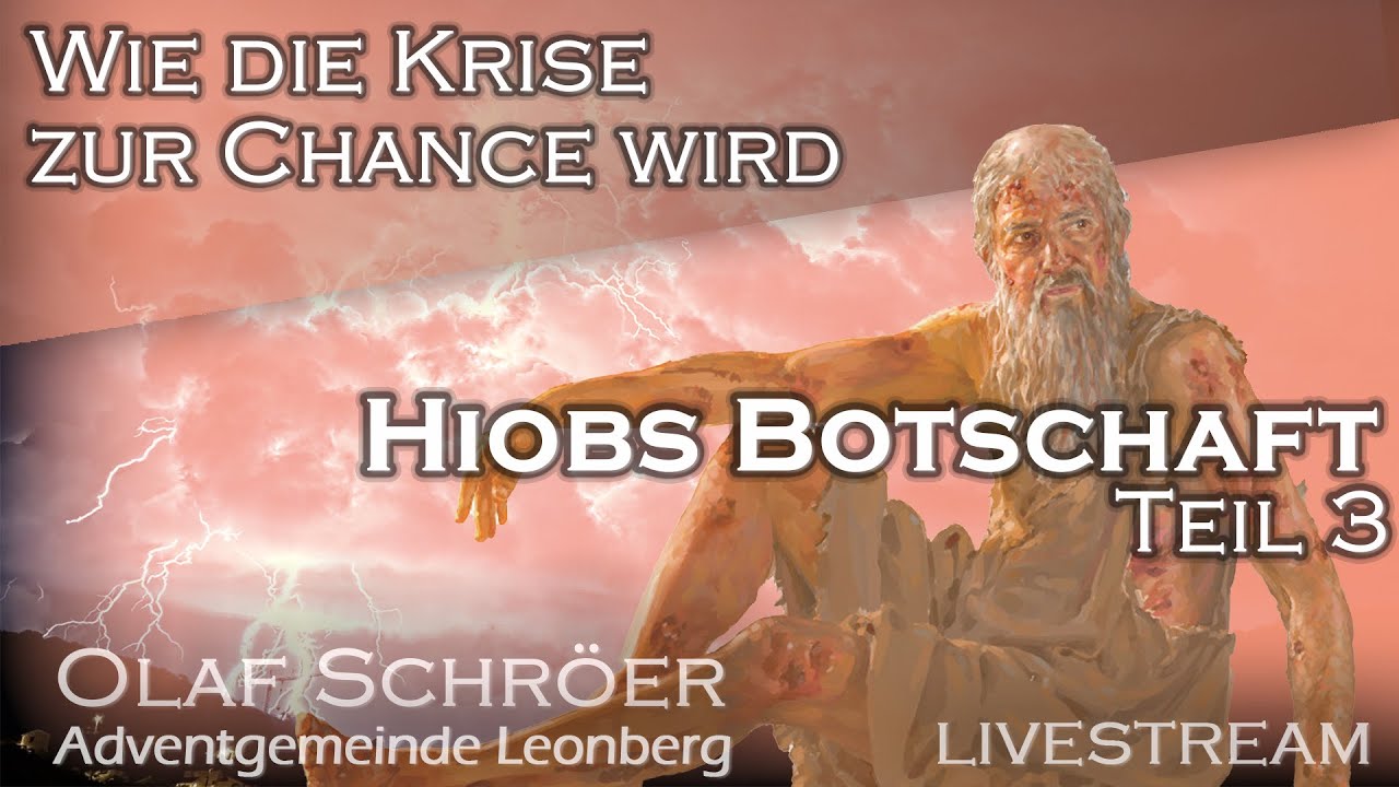 Wie die Krise zur Chance wird - Hiobs Botschaften (3/3) - Olaf Schröer