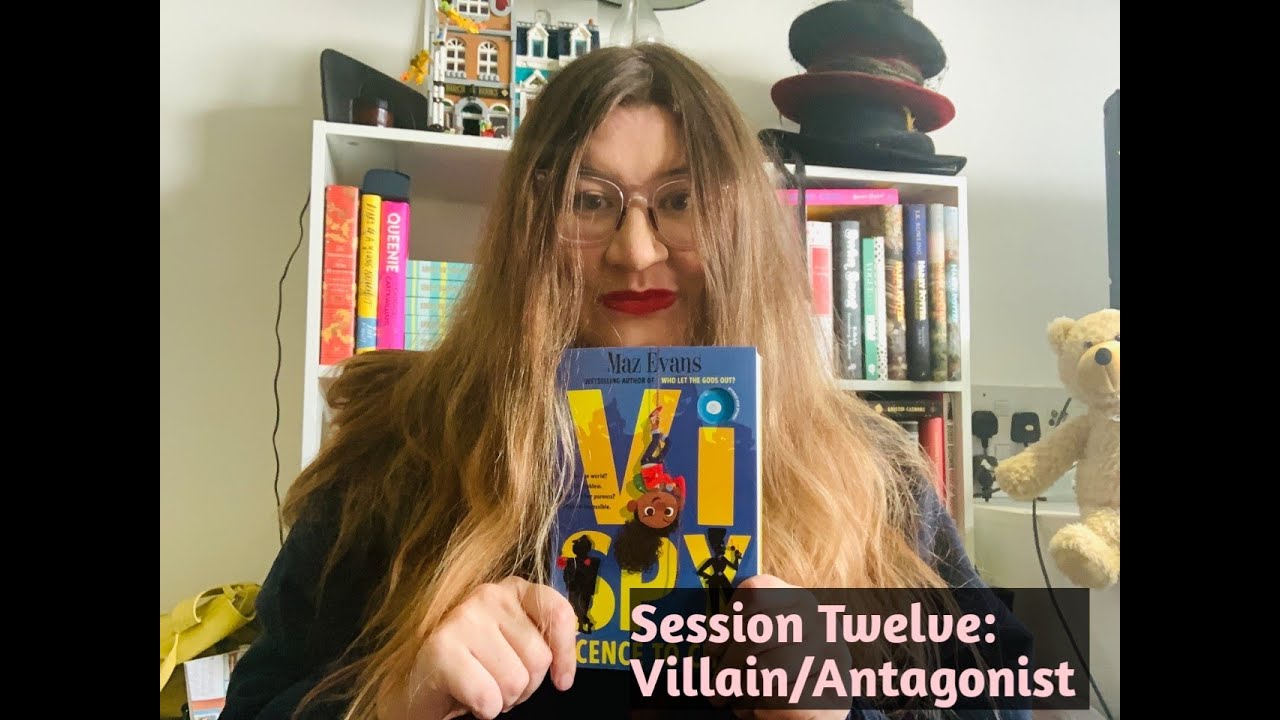 Elle McNicoll Lockdown Writing Class Session Twelve: Villain/Antagonist