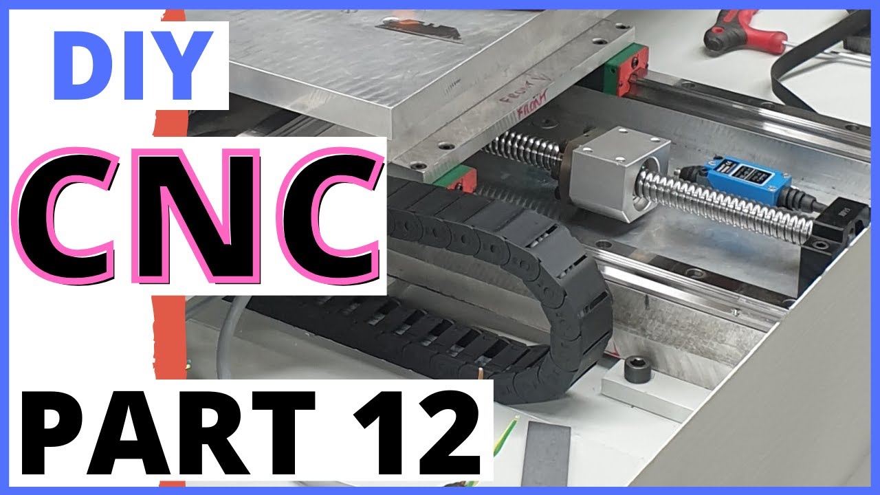 DIY CNC Milling Machine Build (Part 12) - Limit switches, Wiring and Drag Chain